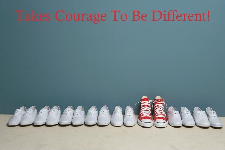 27-JUNE-2025 - THE COURAGE TO BE DIFFERENT