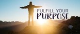 22-FEBRUARY-2025 - WHY SHOULD I FULFILL PURPOSE